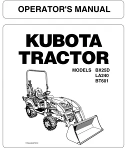 Kubota BX25D Tractor LA240 Loader BT601 Backhoe Operators Manual Part #K2692-71213