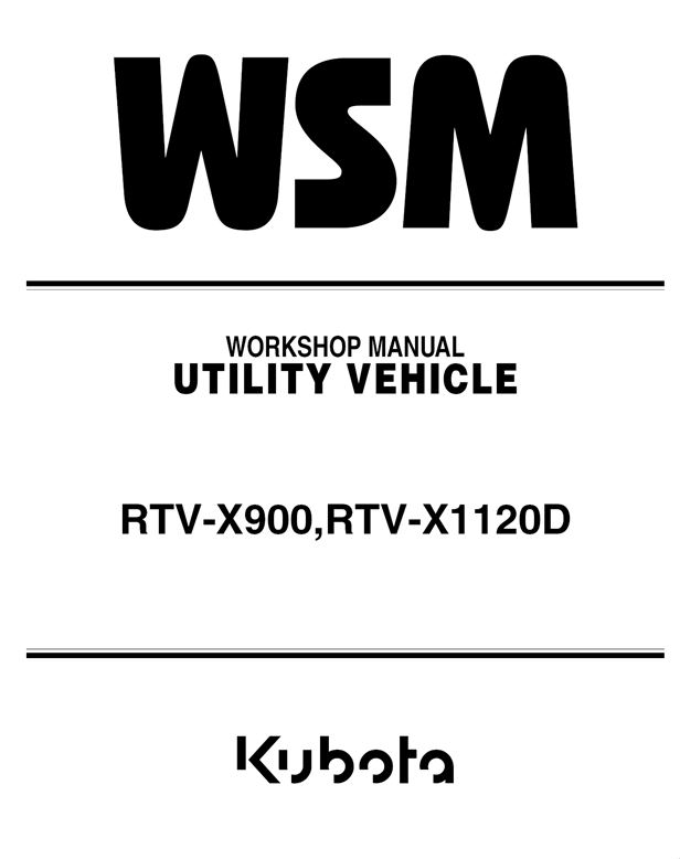 Kubota #9Y111-09466 RTV-X900 RTV-X1120D Work Shop Manual