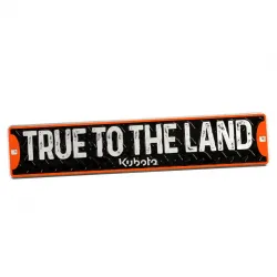 Kubota #2004624140001 Kubota True To The Land Street Sign