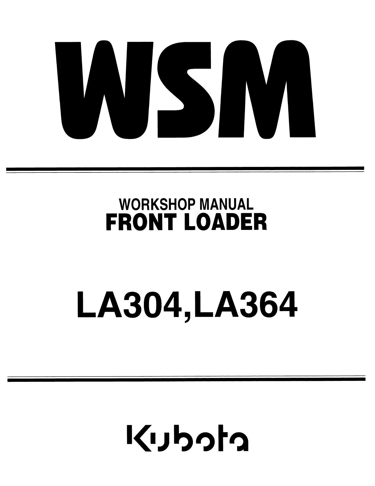 Kubota #9Y121-01670 LA304 LA364 Front Loader Work Shop Manual